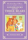 Goldilocks And The Three Bears And Other Stories (Best Loved Stories Collection)