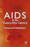 AIDS in the Twenty-First Century: Disease and Globalization