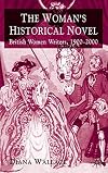The Woman's Historical Novel: British Women Writers, 1900-2000