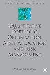 Quantitative Portfolio Optimisation, Asset Allocation and Risk Management (Finance and Capital Markets)
