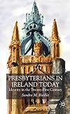 Presbyterians in Ireland Today: Identity in the Twenty-First Century