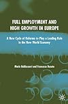 Full Employment and High Growth in Europe: A New Cycle of Reforms to Play a Leading Role in the New World Economy