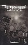 The Haunted: A Social History of Ghosts