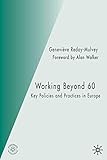 Working Beyond 60 Key Policies And Practices In Europe