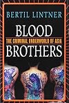 Blood Brothers: The Criminal Underworld of Asia