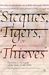 "Sicques, Tigers, or Thieves":: Eyewitness Accounts of the Sikhs (1606-1809)