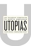 The Palgrave Companion to North American Utopias
