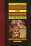 The Sorrow of the Lonely and the Burning of the Dancers