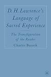 D.H. Lawrence's Language of Sacred Experience: The Transfiguration of the Reader