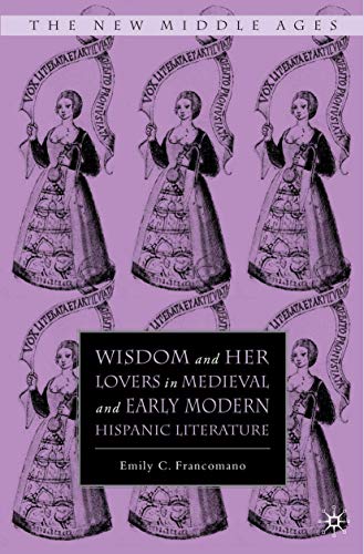 Wisdom and Her Lovers in Medieval and Early Modern Hispanic Literature book cover