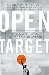 Open Target: Where America Is Vulnerable to Attack