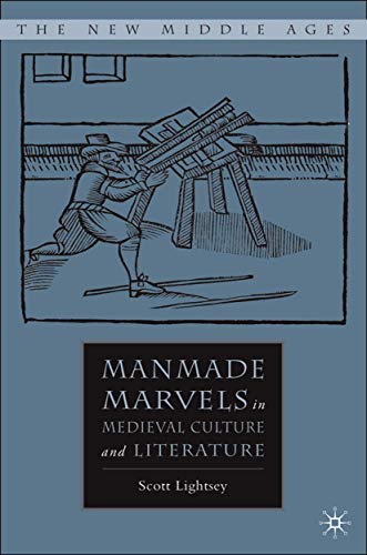 Manmade Marvels in Medieval Culture and Literature book cover