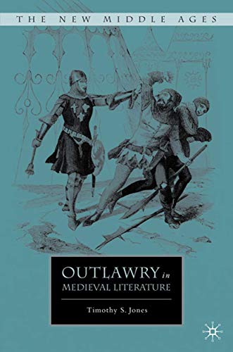 Outlawry in Medieval Literature (By: Timothy Scott Jones) cover