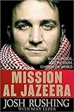 Mission Al-Jazeera: Build a Bridge, Seek the Truth, Change the World
