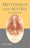 Metternich and Austria: An Evaluation