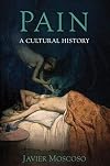 Pain: A Cultural History