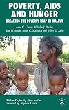 Poverty, AIDS and Hunger Breaking the Poverty Trap in Malawi