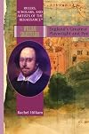 William Shakespeare: Englands Greatest Playwright and Poet (Rulers, Scholars, and Artists of Renaissance Europe)