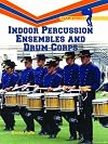Indoor percussion ensembles and drum corps