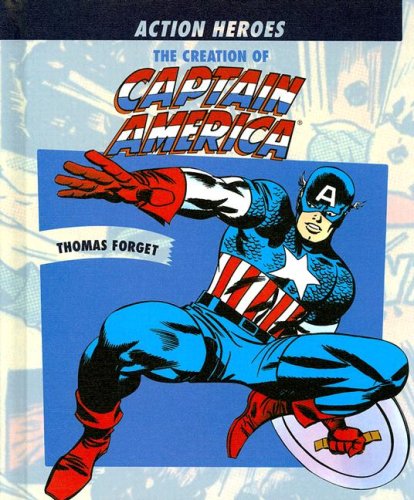 The creation of Captain America — Thomas Forget · 2006
