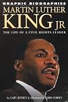 Martin Luther King Jr.: The Life of a Civil Rights Leader (Graphic Biographies)