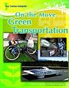 On the Move: Green Transportation (Your Carbon Footprint)