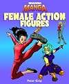 The Art of Drawing and Creating Manga Women