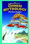 Chinese Mythology: The Four Dragons (Jr. Graphic Mythologies)