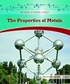 The Properties of Metals (The Library of Physical Science)