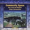 Community Space: How Land and Weather Shape Communities (Communities at Work)