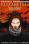 Elizabeth I: The Life of England's Renaissance Queen (Graphic Nonfiction)