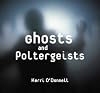 Ghosts and Poltergeists (The Tony Stead Nonfiction Independent Reading Collection)