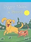 Digger Makes a Friend (Neighborhood Readers: Humorous)