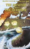 The Monitor vs The Merrimack: Ironclads at War! (Graphic Battles of the Civil War)