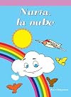 Nuria, la nube/ A Cloud Called Cleo (Neighborhood Readers Level E) (Spanish Edition)