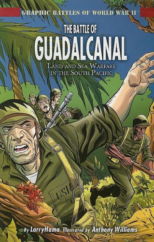 The Battle of Guadalcanal: Land and Sea Warfare in the South Pacific book cover
