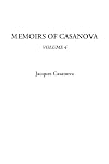 Memoirs of Casanova, Volume 4