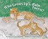 Who Grows Up in the Rain Forest?: A Book About Rain Forest Animals and Their Offspring (Who Grows Up Here?)