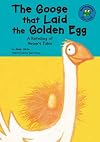 The Goose that Laid the Golden Egg: A Retelling of Aesop's Fable (Read-It! Readers: Fables)