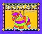 Mexico Abcs A Book About The People And Places Of Mexico