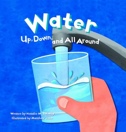Water Up Down And All Around Lexile 174 Find A Book Metametrics Inc
