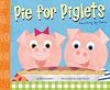 Pie for Piglets: Counting by Twos (Know Your Numbers)