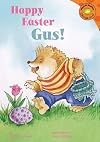 Happy Easter, Gus! (Read-It! Readers: Gus the Hedgehog)