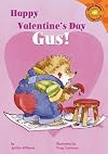 Happy Valentine's Day, Gus! (Read-It! Readers: Gus the Hedgehog Orange Level)