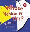 Whose Vehicle Is This?: A Look at Vehicles Workers Drive - Fast, Loud, and Bright (Whose Is It?: Community Workers)