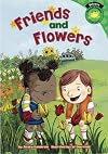 Friends and Flowers (Read-It! Readers Science - Levels Green D & Orange E)