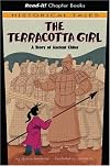 The Terracotta Girl: A Story of Ancient China (Read-It! Chapter Books: Historical Tales)