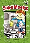 Zeke Meeks vs the Stinkin' Science Fair
