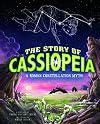 The Story of Cassiopeia: A Roman Constellation Myth