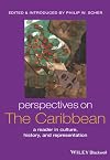 Perspectives on the Caribbean: A Reader in Culture, History, and Representation